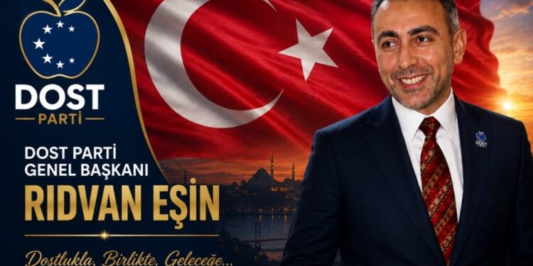TÜRKİYE SİYASETİNDE YENİ BİR SOLUK: DOST PARTİ